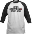 Artists Subject to Change without Notice